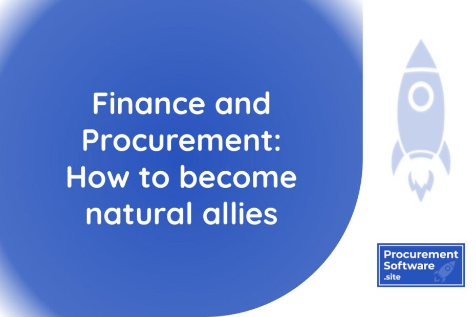 blog post image - finance and procurement: how to become natural allies