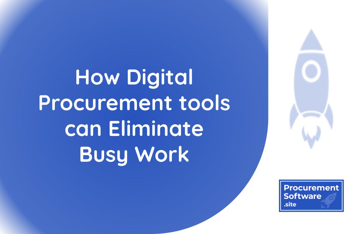Image of blog post How Digital Procurement Tools can Eliminate Busy Work